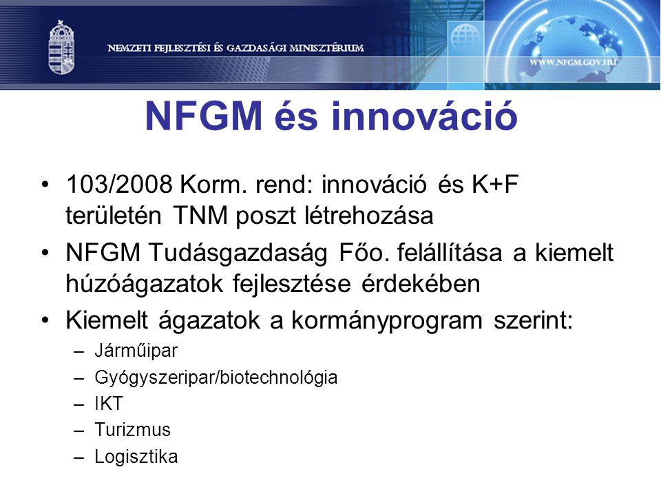 NFGM és innováció •103/2008 Korm.
