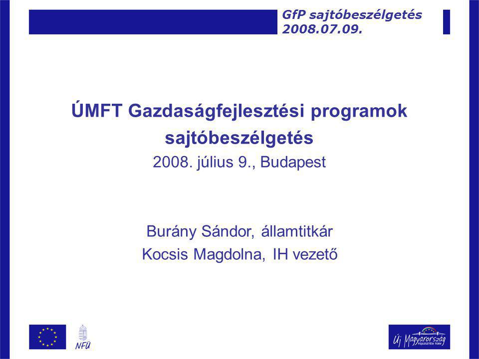 ÚMFT Gazdaságfejlesztési programok sajtóbeszélgetés 2008.
