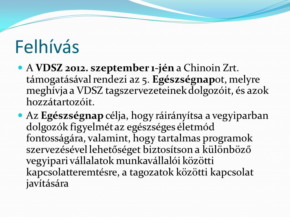 Felhívás  A VDSZ szeptember 1-jén a Chinoin Zrt.