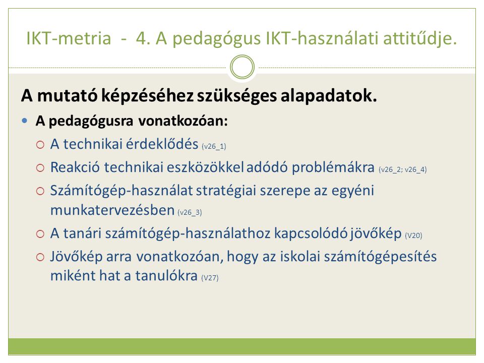 IKT-metria - 4. A pedagógus IKT-használati attitűdje.
