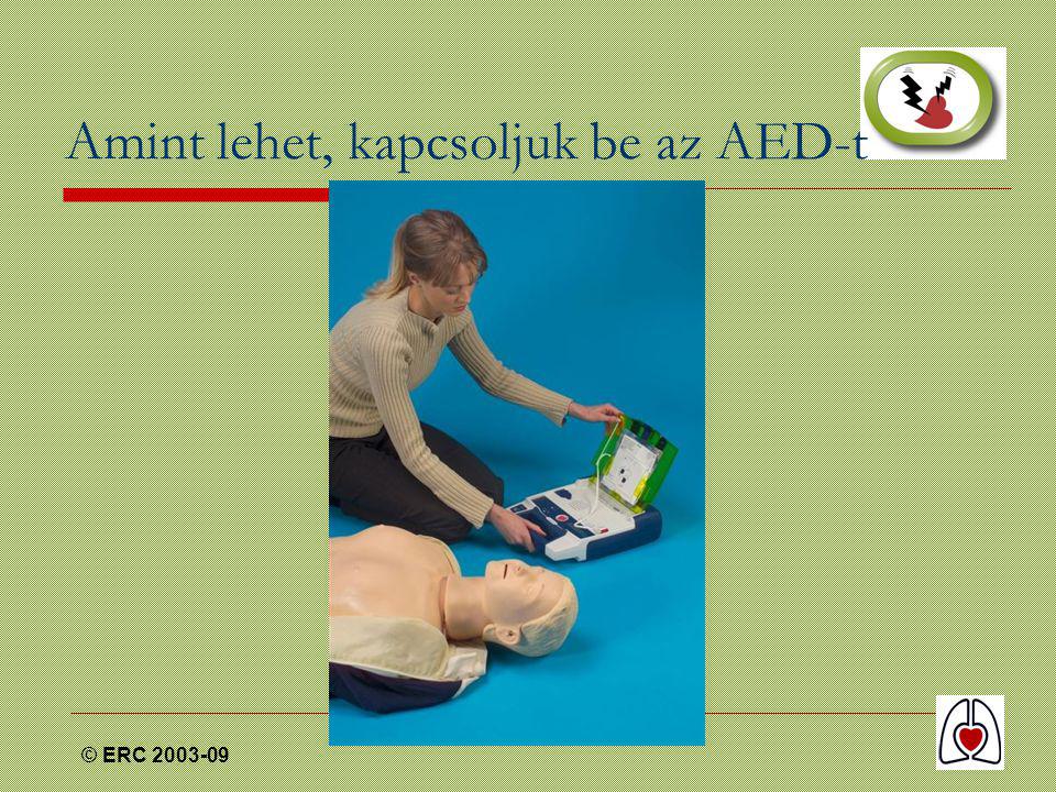 © ERC Amint lehet, kapcsoljuk be az AED-t