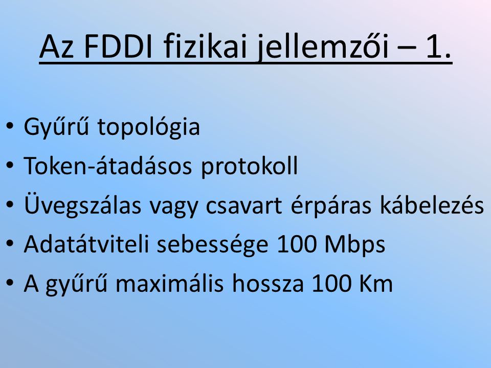 Az FDDI fizikai jellemzői – 1.