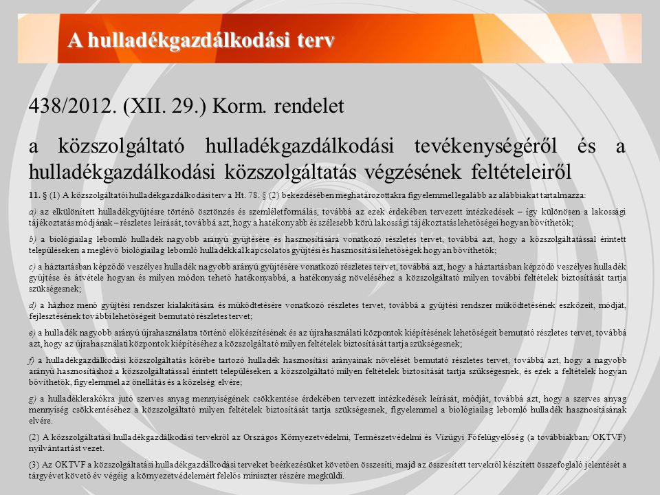 A hulladékgazdálkodási terv 438/2012. (XII. 29.) Korm.