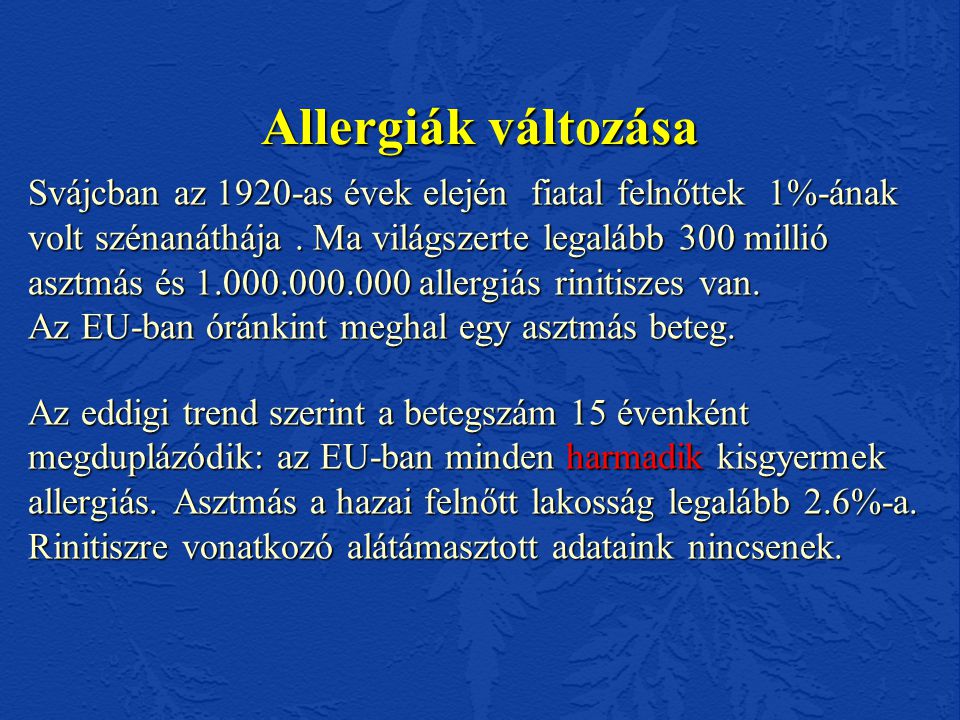Allergiák változása Svájcban az 1920-as évek elején fiatal felnőttek 1%-ának volt szénanáthája.