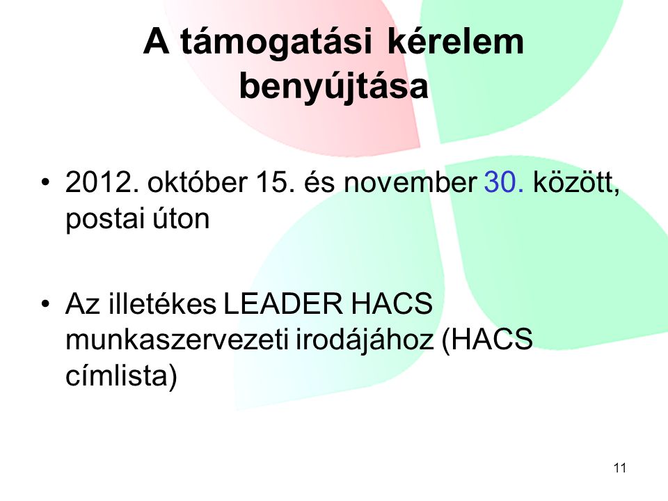 A támogatási kérelem benyújtása •2012. október 15.