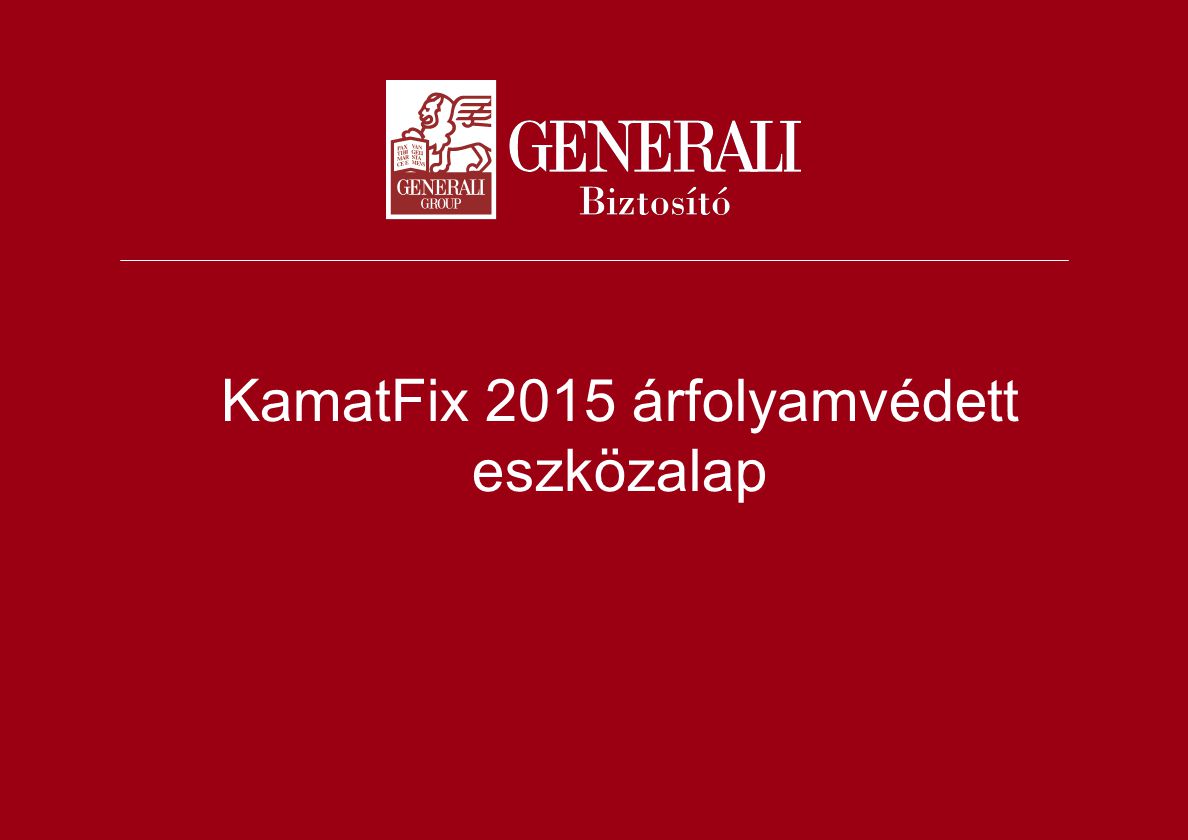 KamatFix 2015 árfolyamvédett eszközalap