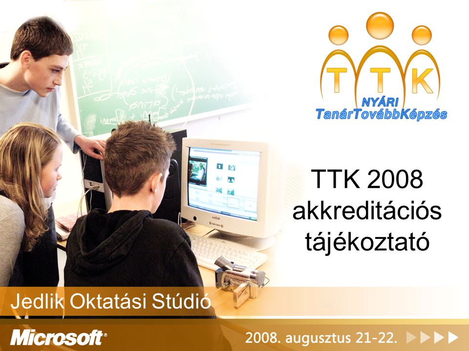TTK 2008 akkreditációs tájékoztató Jedlik Oktatási Stúdió