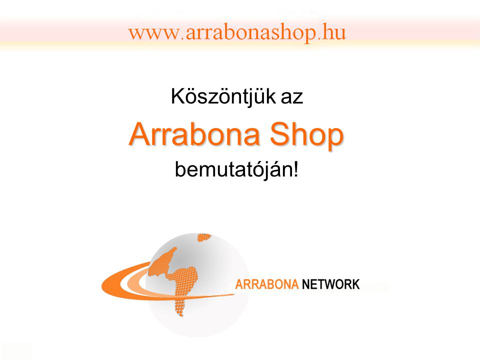 Köszöntjük az Arrabona Shop bemutatóján!