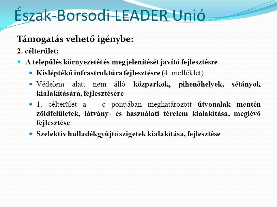 Észak-Borsodi LEADER Unió Támogatás vehető igénybe: 2.