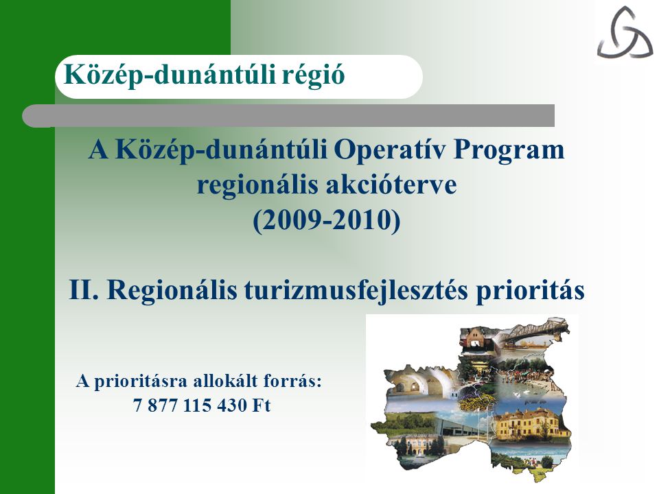 A Közép-dunántúli Operatív Program regionális akcióterve ( ) II.