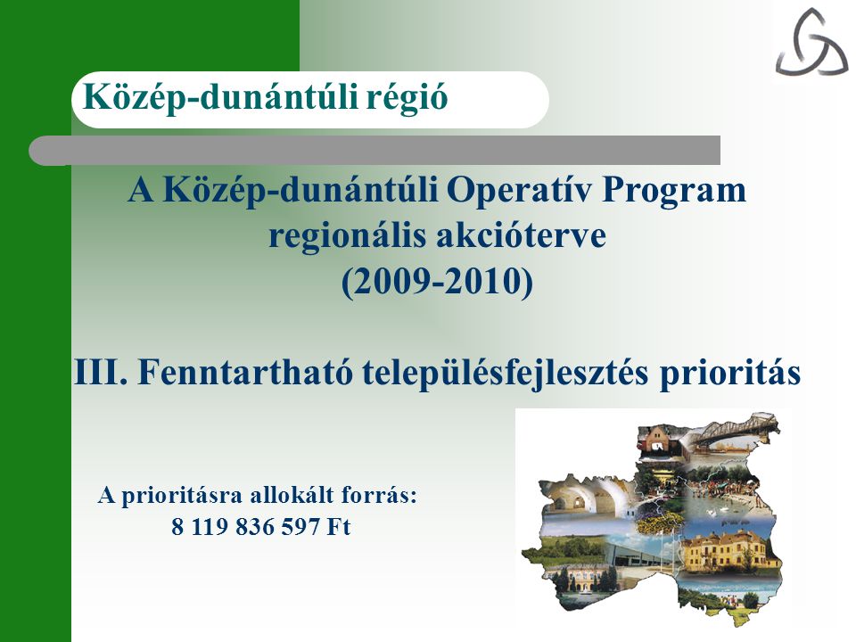 A Közép-dunántúli Operatív Program regionális akcióterve ( ) III.