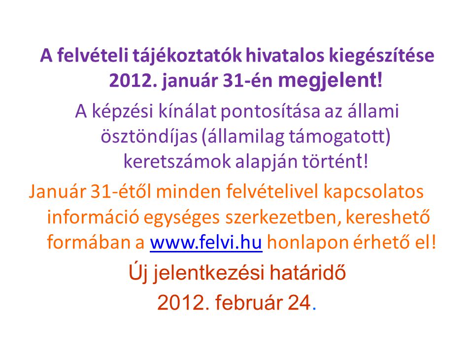 A felvételi tájékoztatók hivatalos kiegészítése 2012.