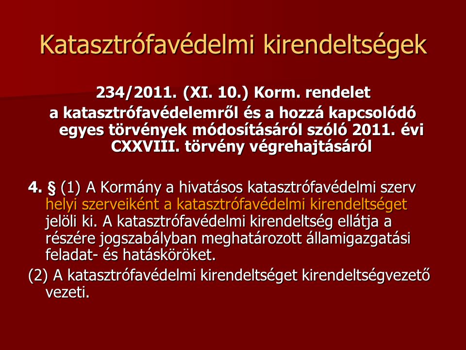 Katasztrófavédelmi kirendeltségek 234/2011. (XI. 10.) Korm.