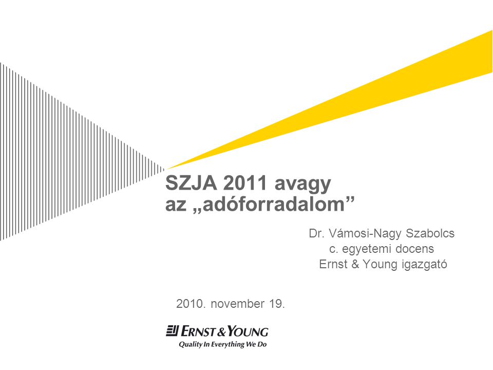 SZJA 2011 avagy az „adóforradalom Dr. Vámosi-Nagy Szabolcs c.