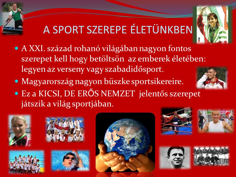 Pierre de Conertin gondolatai:  „A sport az istenek ajándéka.  „ Bátorság vagy te, Sport!  „Öröm vagy te, Sport!  „Szépség vagy te, Sport!  „Tisztesség vagy te, Sport!  „Termékenység vagy te, Sport!  „Haladás vagy te, Sport!  „Béke vagy te, Sport!