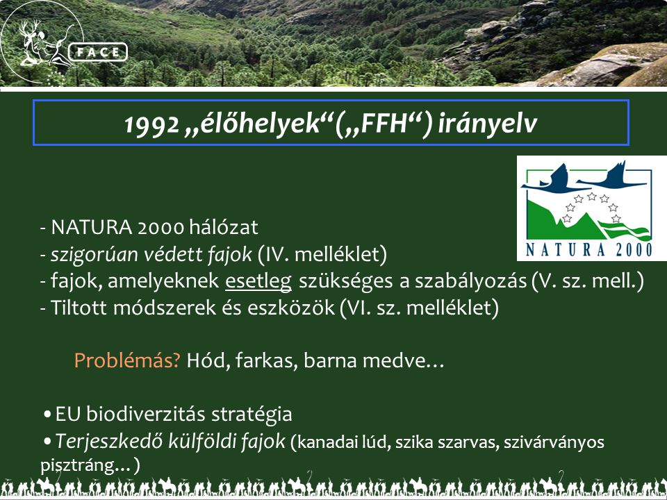 1992 „élőhelyek („FFH ) irányelv - NATURA 2000 hálózat - szigorúan védett fajok (IV.