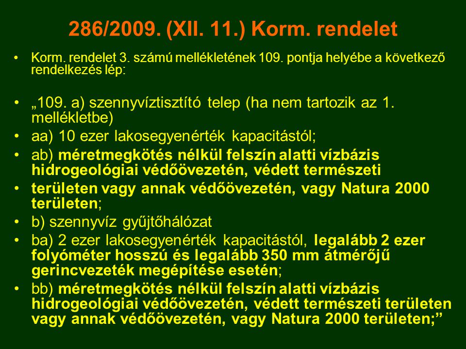286/2009. (XII. 11.) Korm. rendelet •Korm. rendelet 3.