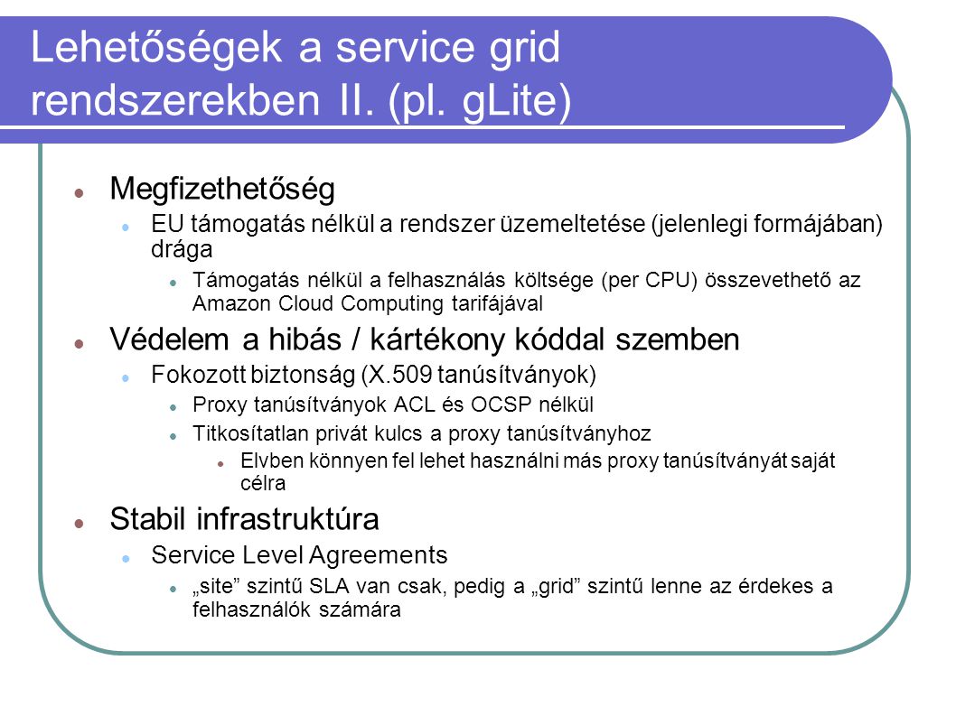 Lehetőségek a service grid rendszerekben II. (pl.