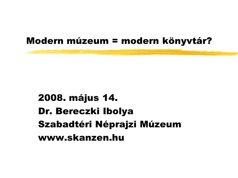 Modern múzeum = modern könyvtár május 14.