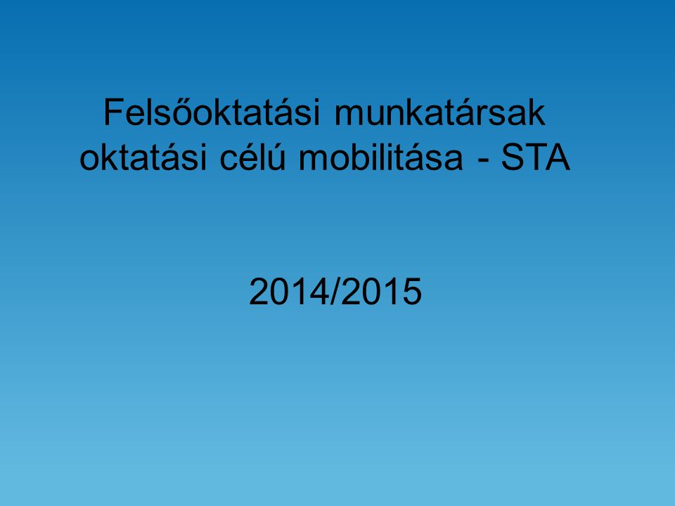 Felsőoktatási munkatársak oktatási célú mobilitása - STA 2014/2015