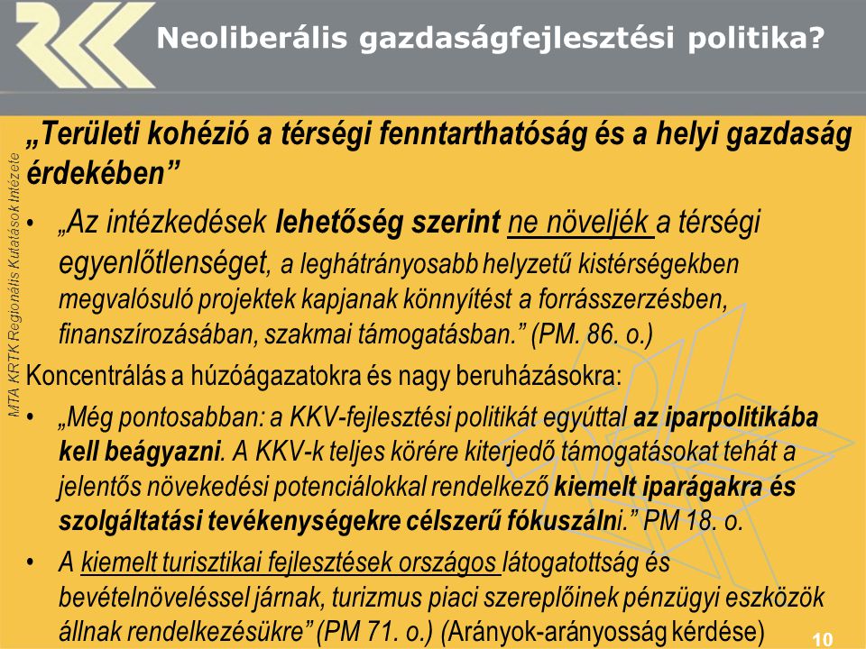 MTA KRTK Regionális Kutatások Intézete Neoliberális gazdaságfejlesztési politika.