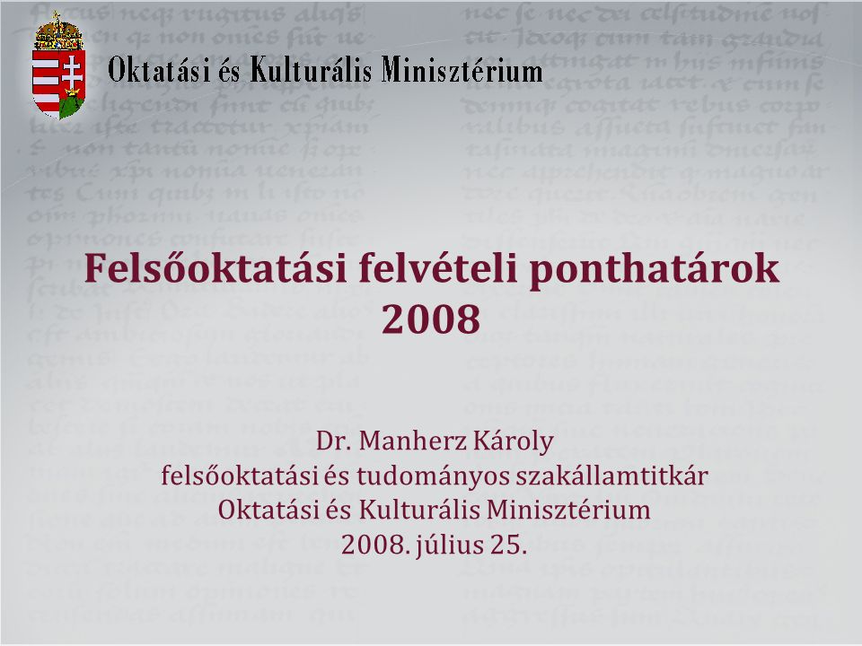 Felsőoktatási felvételi ponthatárok 2008 Dr.