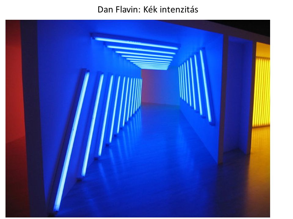 Dan Flavin: Kék intenzitás