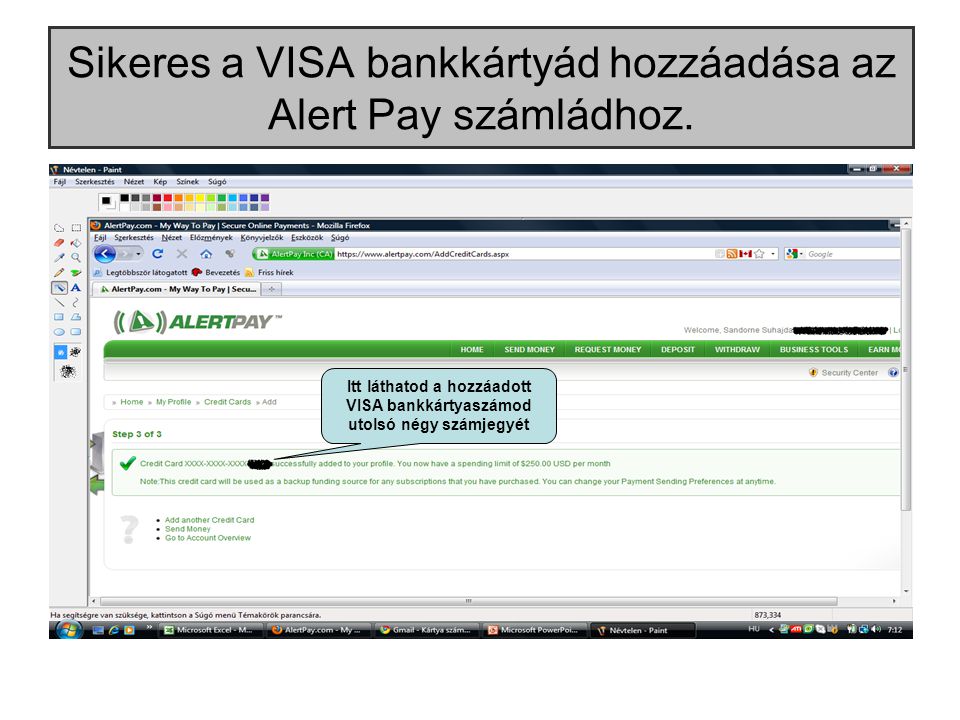 Sikeres a VISA bankkártyád hozzáadása az Alert Pay számládhoz.