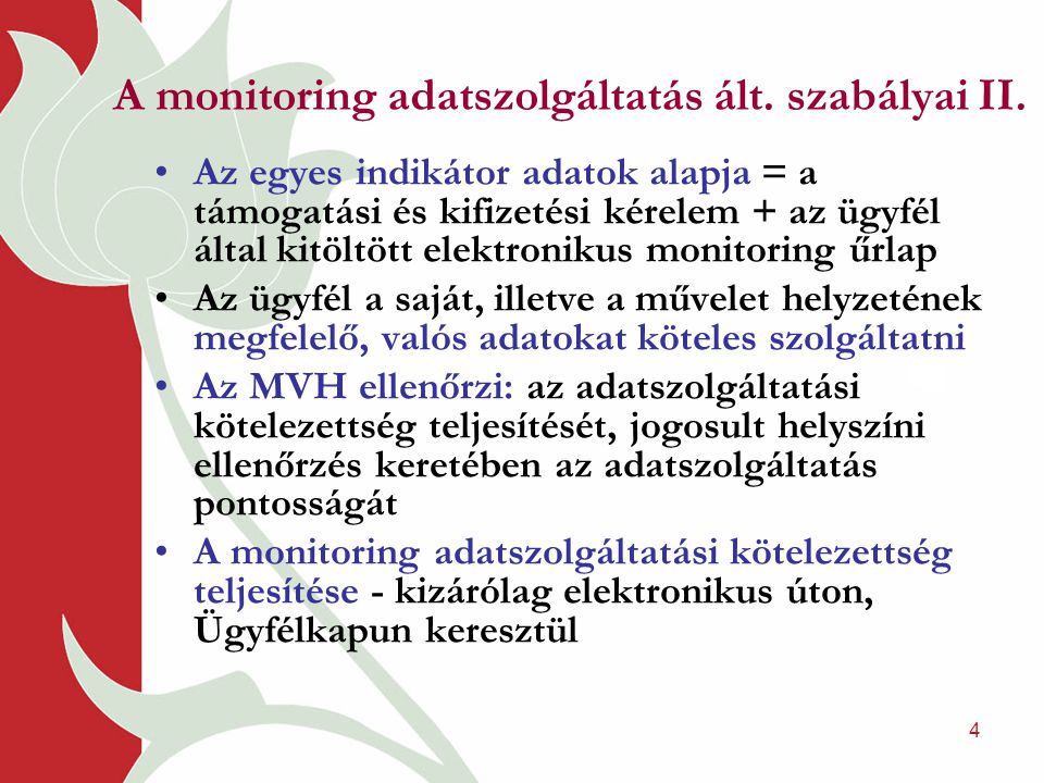 4 A monitoring adatszolgáltatás ált. szabályai II.