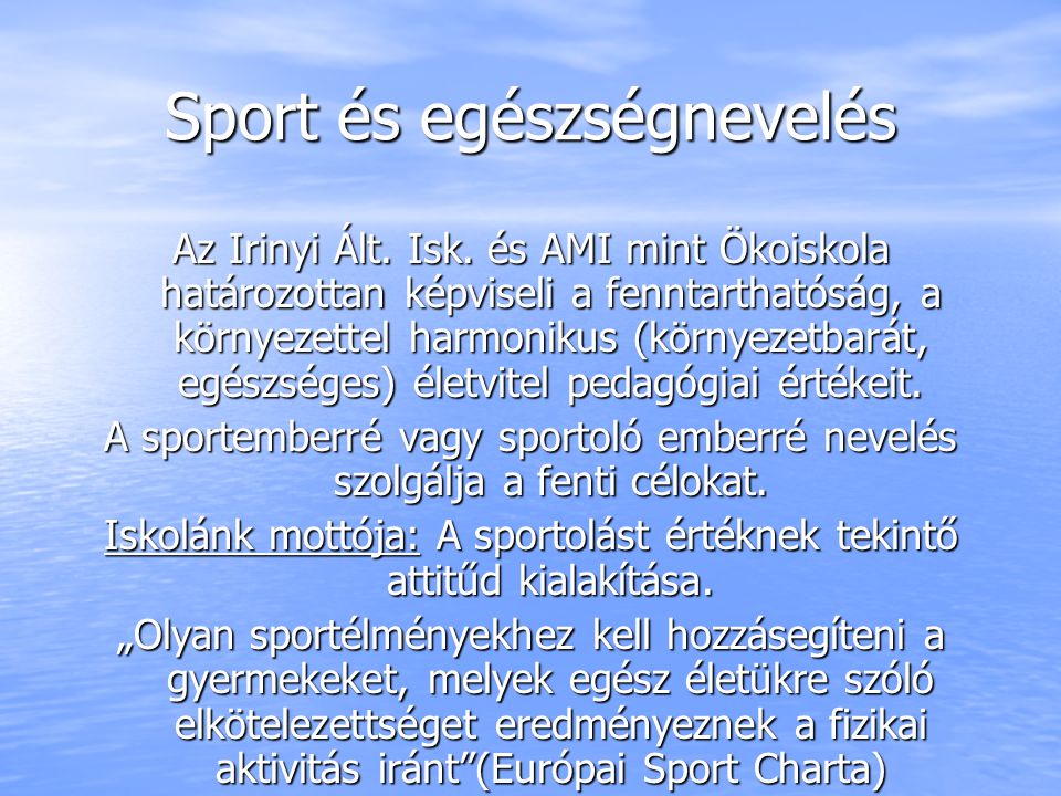 Sport és egészségnevelés Az Irinyi Ált. Isk.