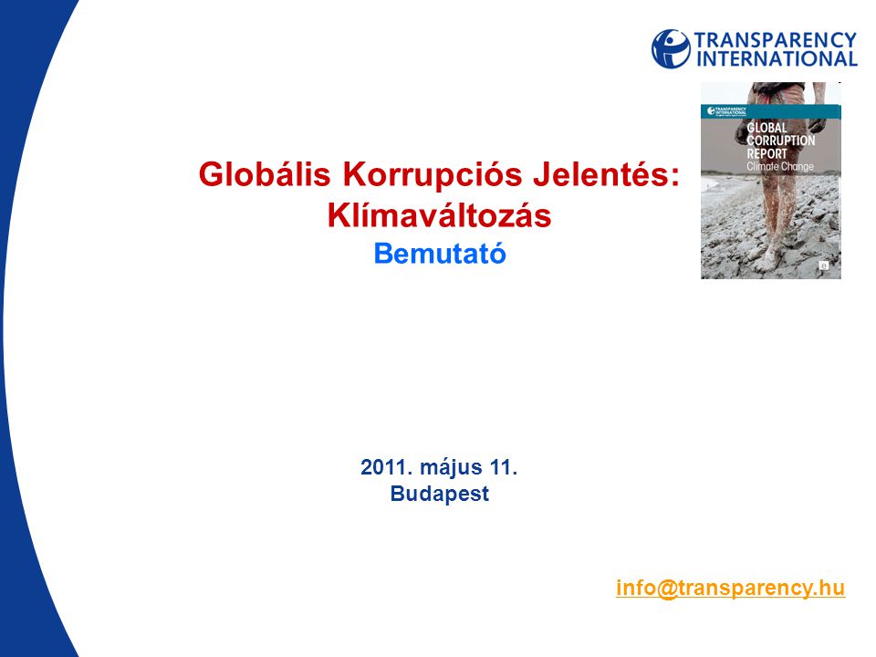 Globális Korrupciós Jelentés: Klímaváltozás Bemutató május 11. Budapest