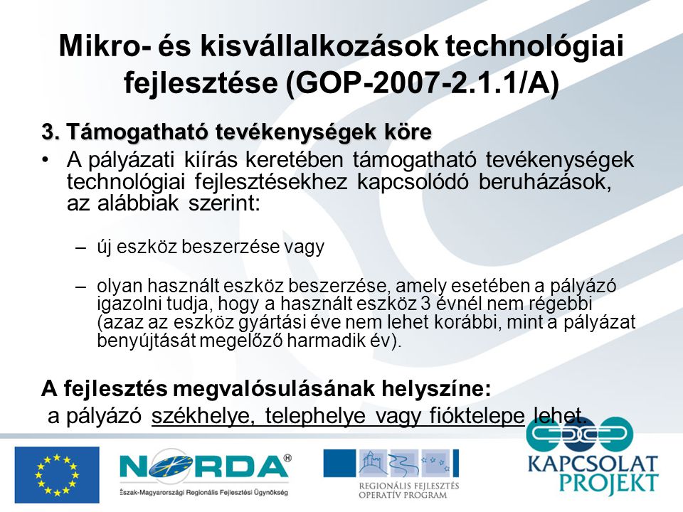 Mikro- és kisvállalkozások technológiai fejlesztése (GOP /A) 3.