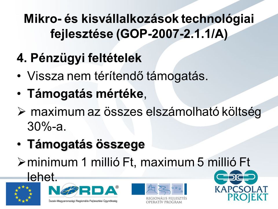 Mikro- és kisvállalkozások technológiai fejlesztése (GOP /A) 4.