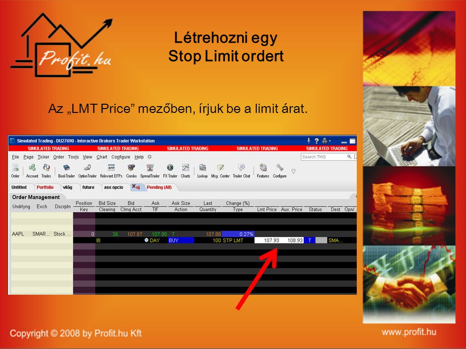Az „LMT Price mezőben, írjuk be a limit árat. Létrehozni egy Stop Limit ordert