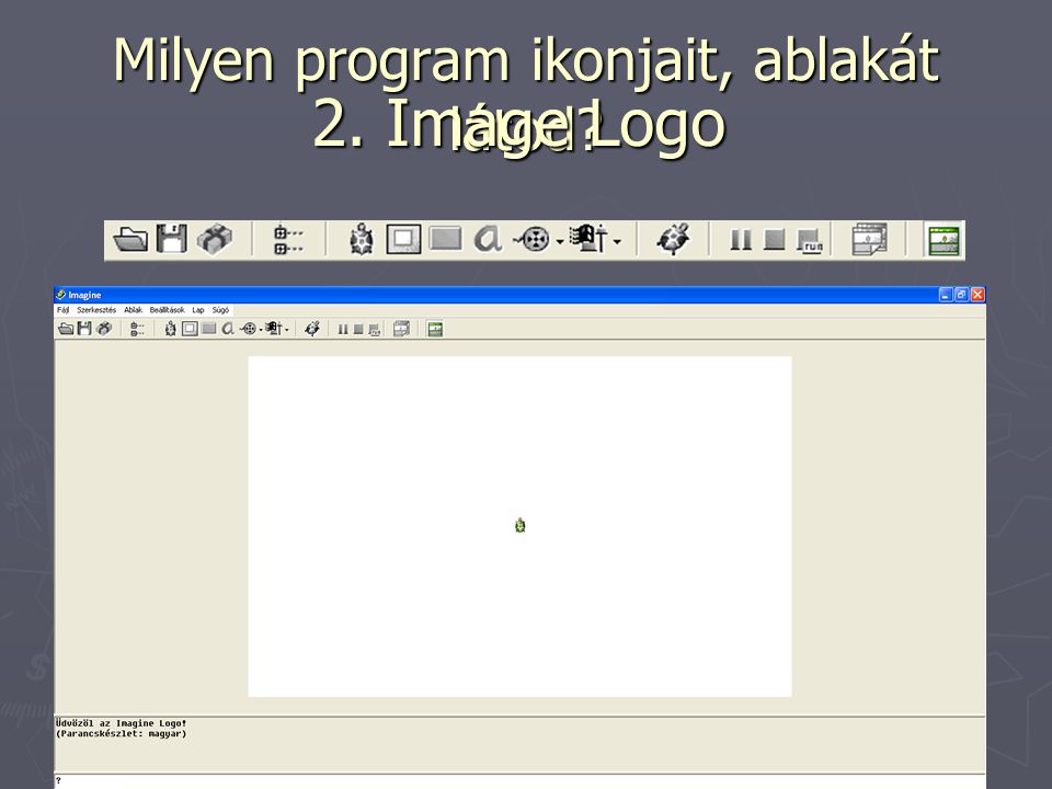 Milyen program ikonjait, ablakát látod 2. Image Logo