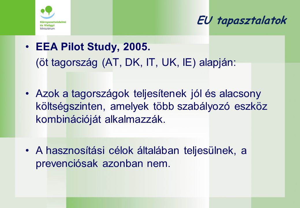 EU tapasztalatok •EEA Pilot Study, 2005.