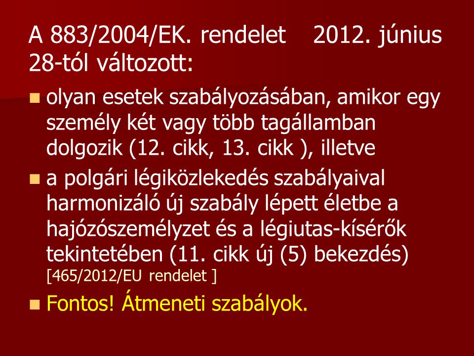 A 883/2004/EK. rendelet2012.