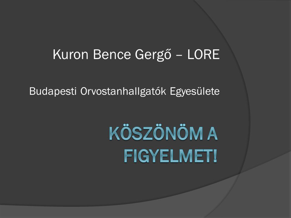 Kuron Bence Gergő – LORE Budapesti Orvostanhallgatók Egyesülete