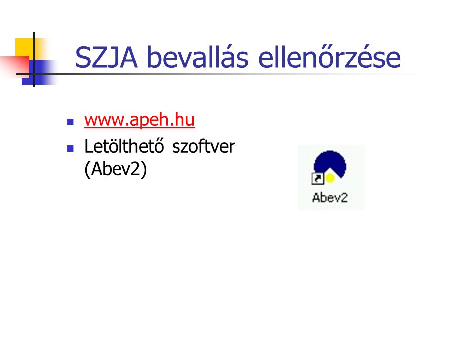 SZJA bevallás ellenőrzése       Letölthető szoftver (Abev2)
