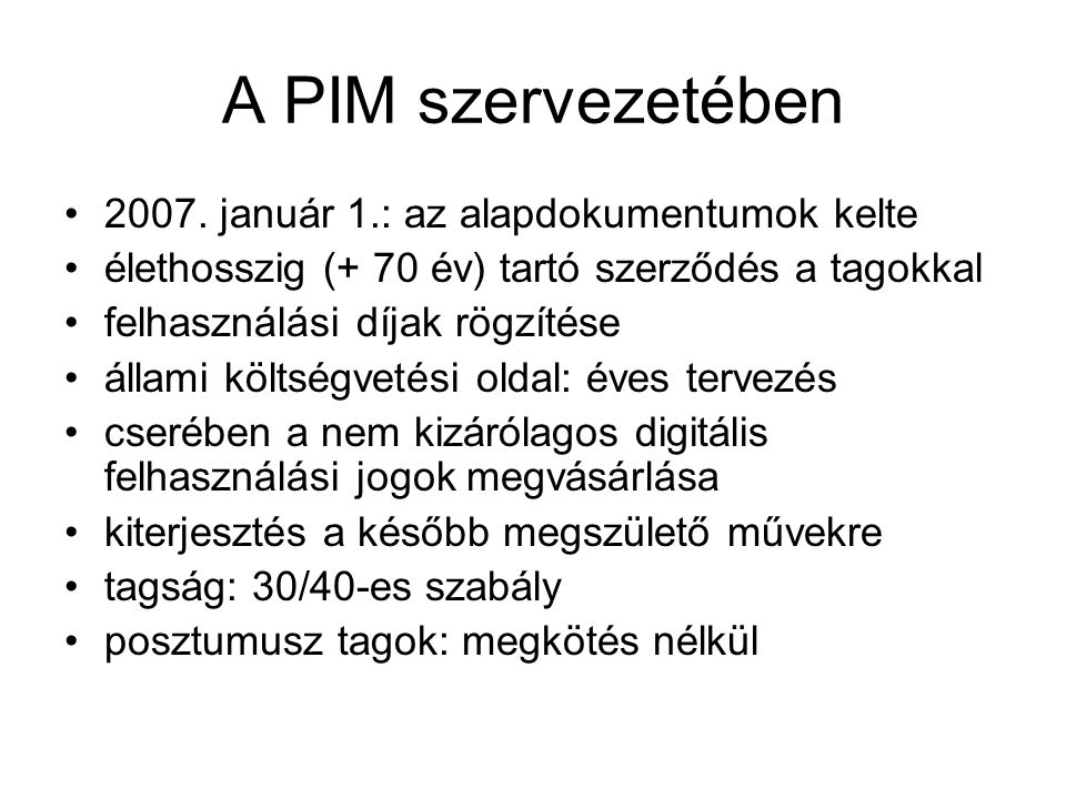 A PIM szervezetében •2007.
