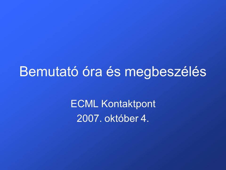 Bemutató óra és megbeszélés ECML Kontaktpont október 4.