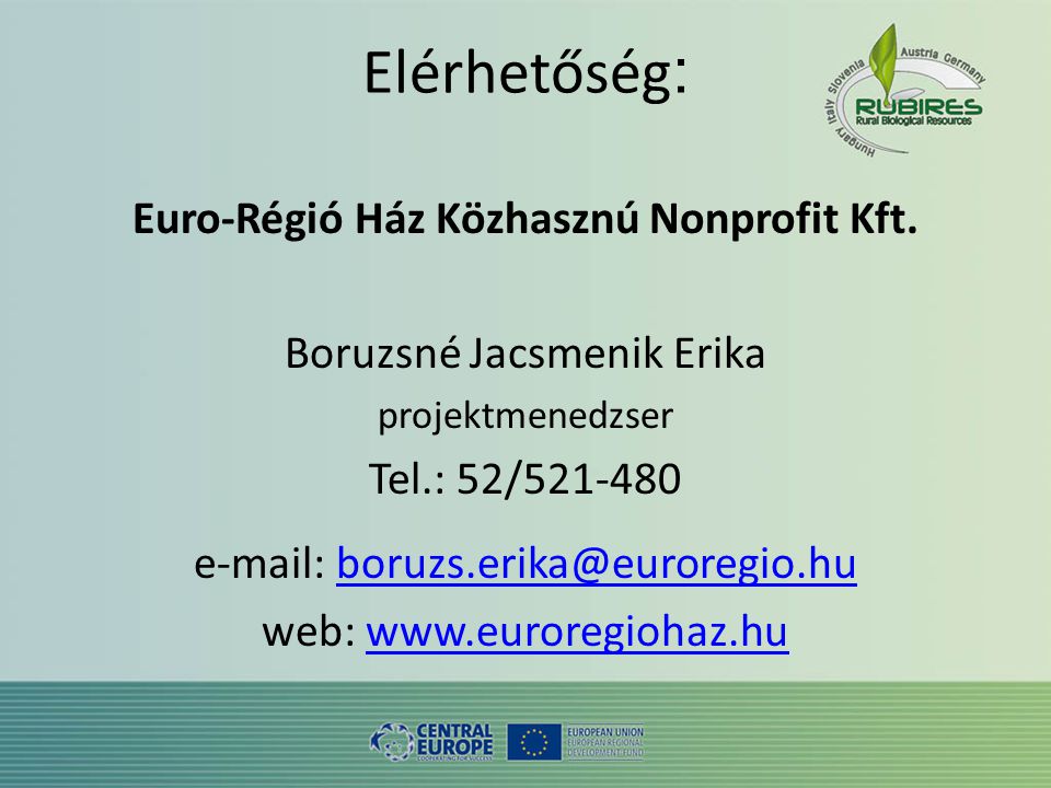Elérhetőség : Euro-Régió Ház Közhasznú Nonprofit Kft.