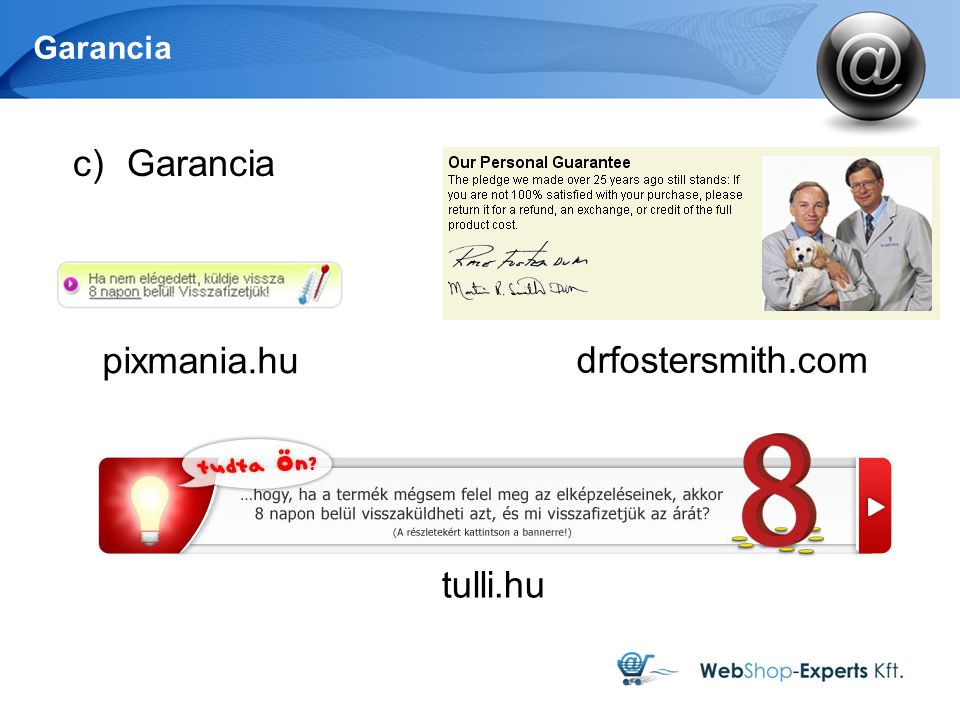 Garancia pixmania.hu c)Garancia drfostersmith.com tulli.hu