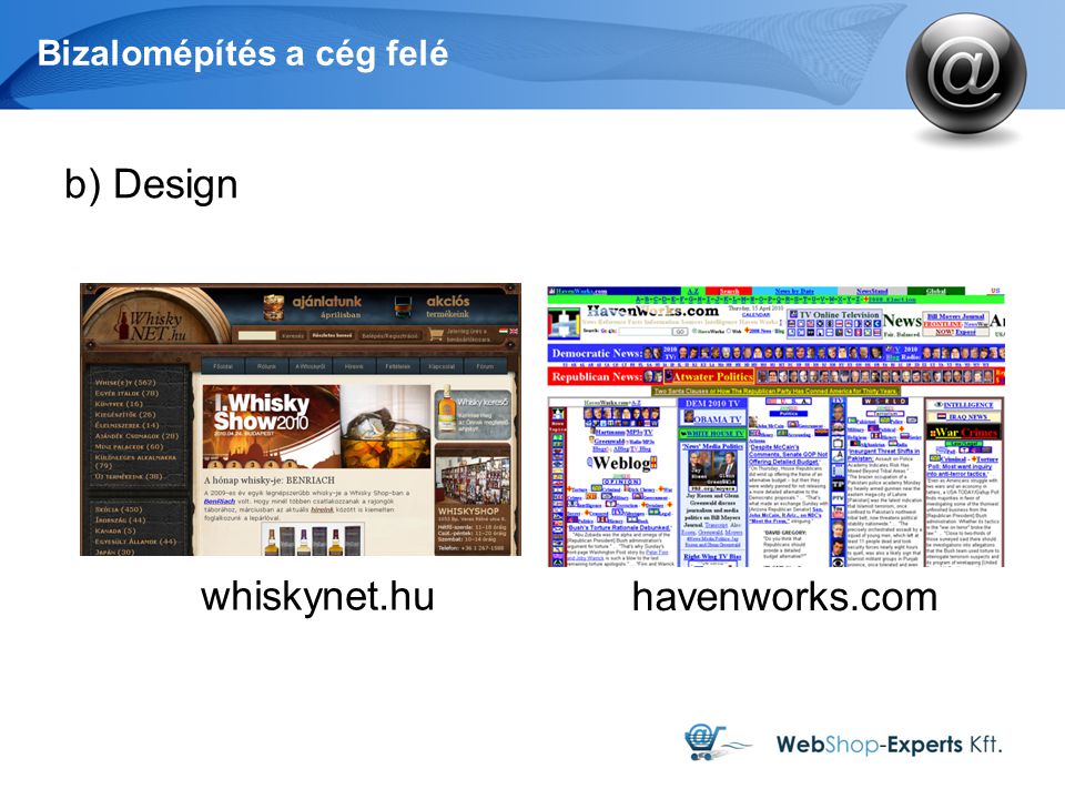 Bizalomépítés a cég felé b) Design havenworks.com whiskynet.hu