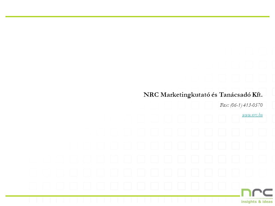 NRC Marketingkutató és Tanácsadó Kft. Fax: (06-1)