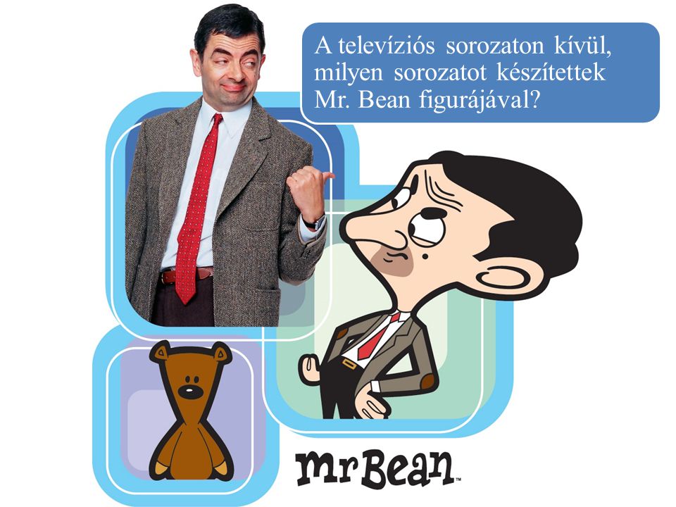 A televíziós sorozaton kívül, milyen sorozatot készítettek Mr. Bean figurájával