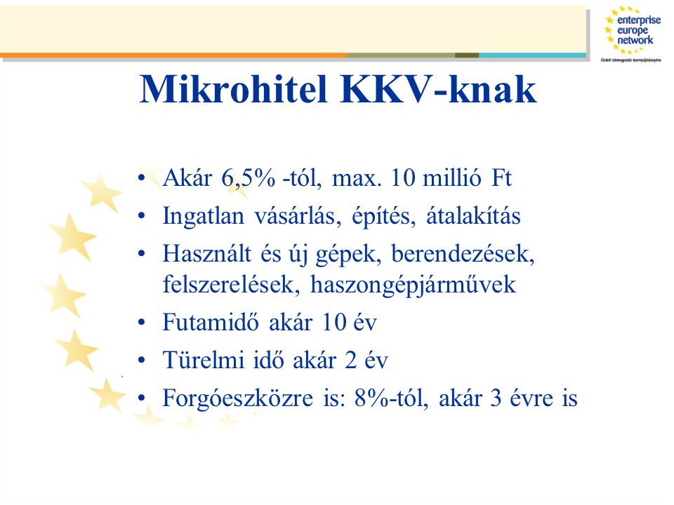Mikrohitel KKV-knak •Akár 6,5% -tól, max.