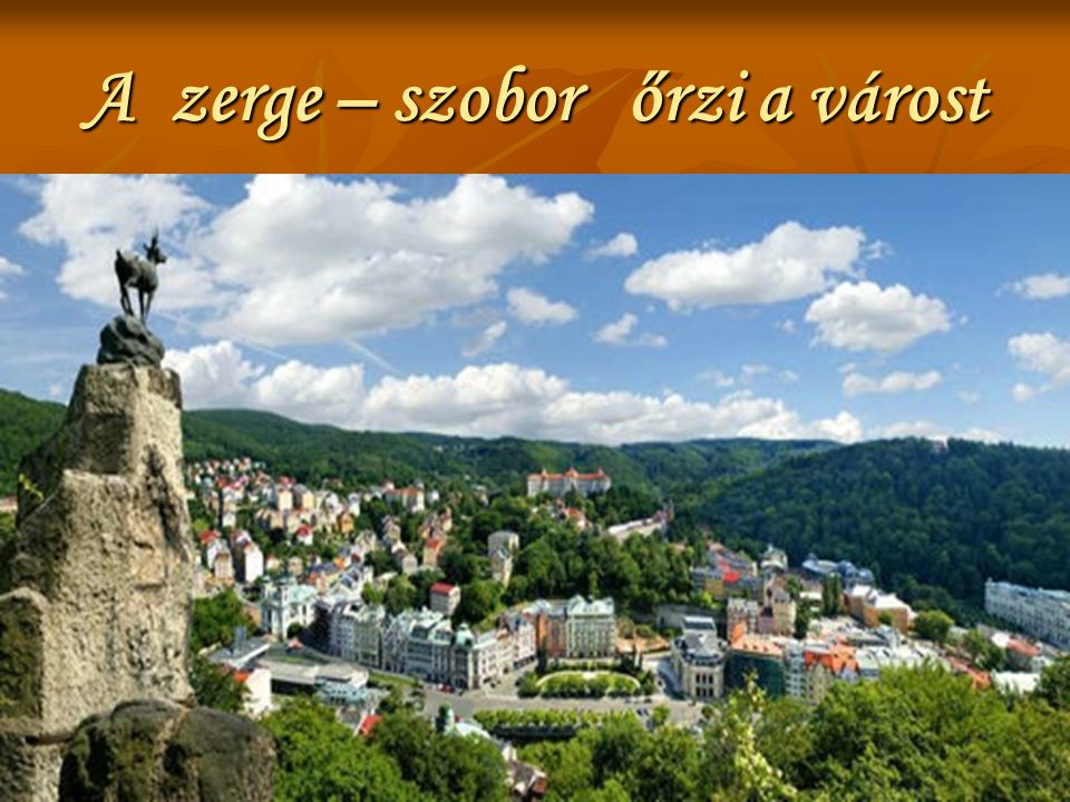  A legenda szerint a várost IV. Károly cseh király és német – római császár alapította  1450-ben.