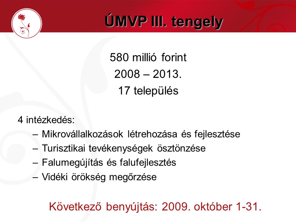 ÚMVP III. tengely 580 millió forint 2008 –