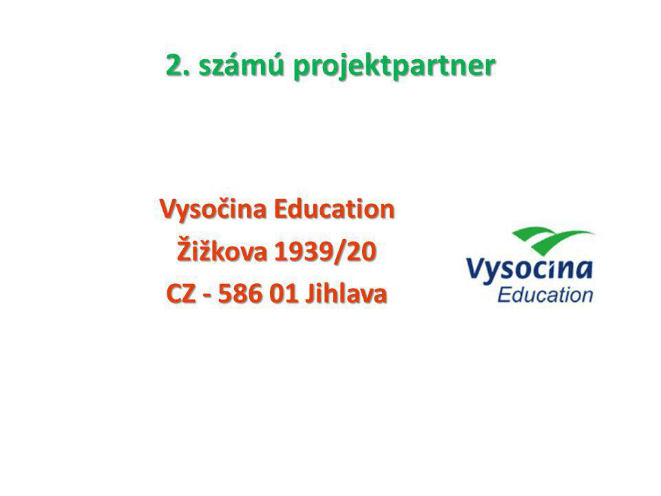 2. számú projektpartner Vysočina Education Žižkova 1939/20 CZ Jihlava